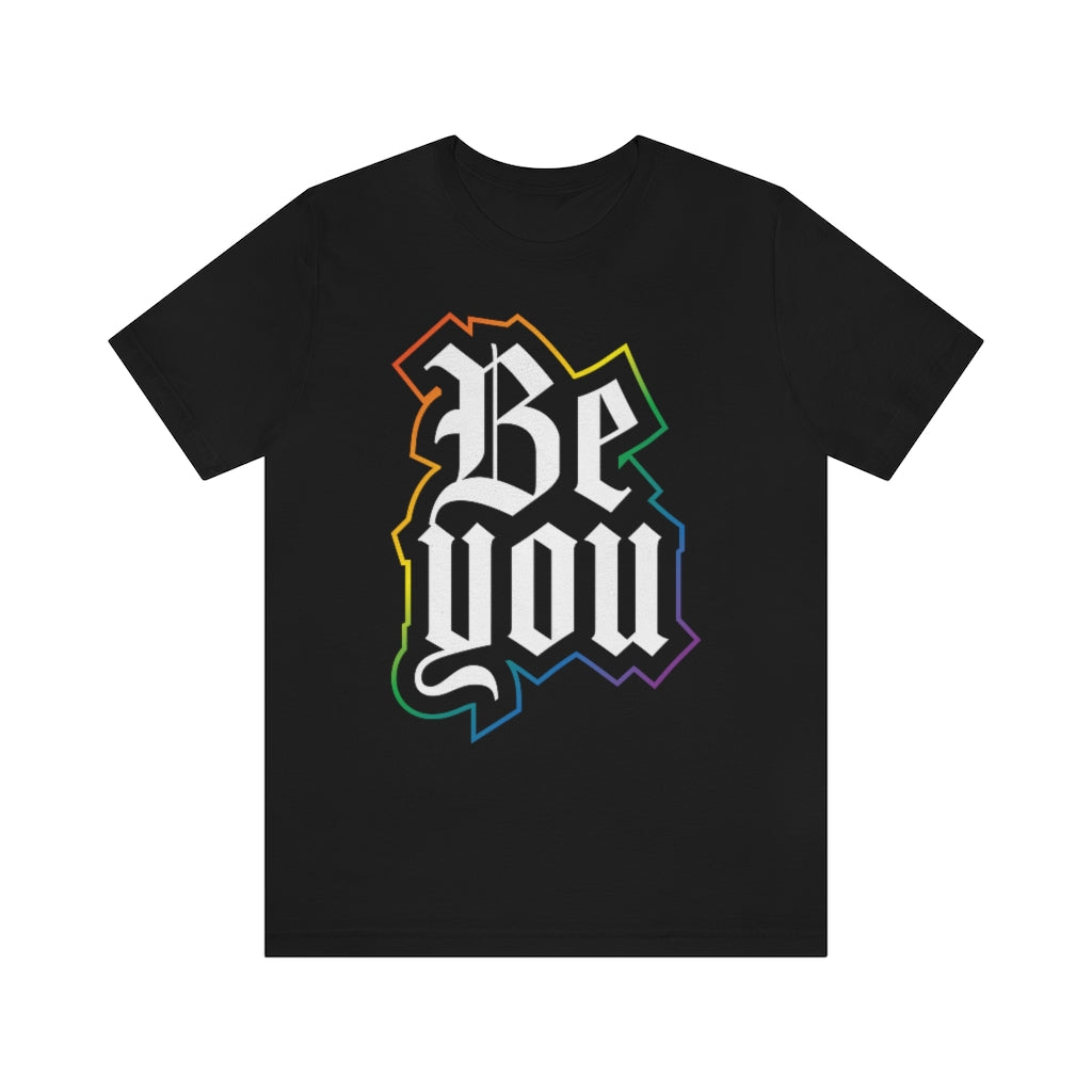 Be You Unisex Jersey Short Sleeve Tee