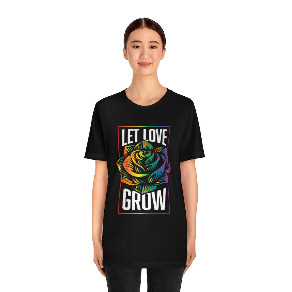 Let Love Grow Unisex Jersey Short Sleeve Tee
