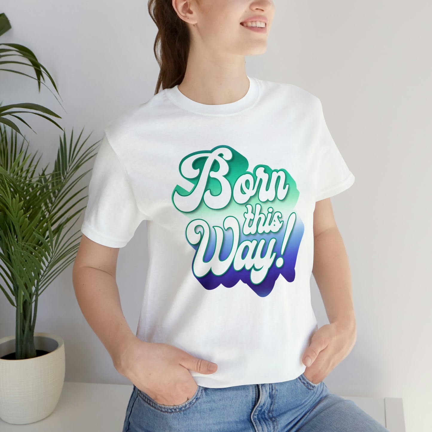 Born This Way - Gay Unisex Jersey Short Sleeve Tee
